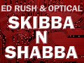 Ed Rush And Optical - Skibba N Shabba