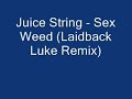 juice string   sex weed