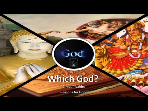 Which God? – Dr. Juan Valdes