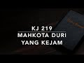 KJ 219 Mahkota Duri yang Kejam