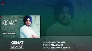 Mehtab Virk- Kismat (Full Official HD Audio Song) 