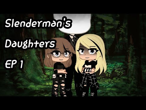 Slenderman's Daughters|Ep. 1 Season 1|Warnings in description!!!|