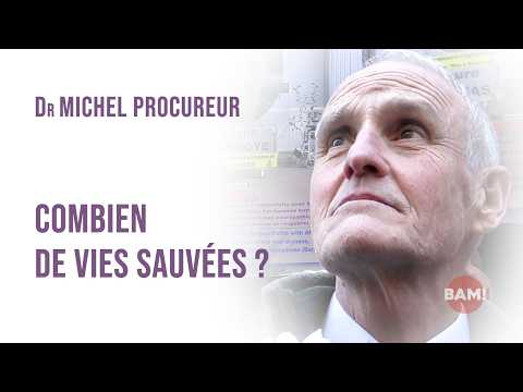 Dr MICHEL PROCUREUR, COMBIEN DE VIES SAUVÉES ?