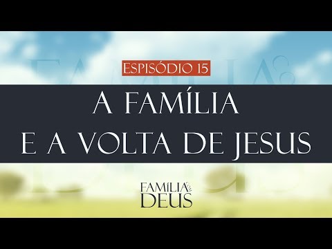 A Família E A Volta De Jesus | Família com Deus (Roosevelt Jr)