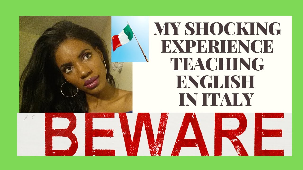 My Work Experience Teaching English In Italy, Beware Of These Things .