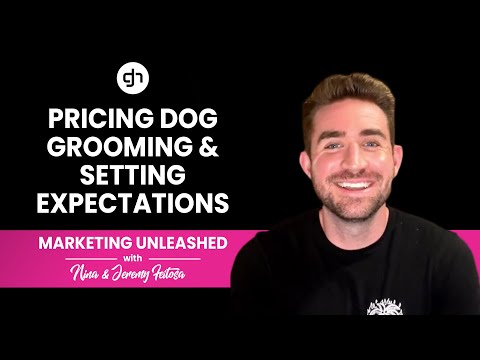 Pricing Dog Grooming & Setting Expectations | Marketing Unleashed LIVE