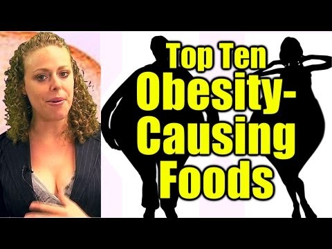 Top Ten Obesity Causing Foods! Worst Fattening Foods NOT to Eat | Weight Loss, Healthy Diet Tips Top Ten Obesity Causing Foods! Worst Fattening Foods NOT to Eat | Weight Loss, Healthy Diet Tips