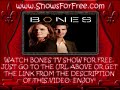 WATCH BONES TV SHOW FOR FREE.wmv