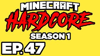 Minecraft: HARDCORE s1 Ep.47 - •️ I DIED!!! (Gameplay / Let's Play)