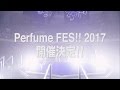 Perfume FES!! 2017