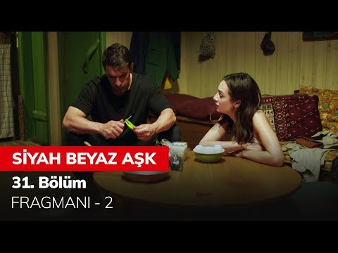 Siyah Beyaz Aşk 31. Bölüm 2. Fragmanı                                                                                                                                                                                                                     