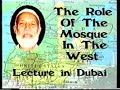 Role Of The Mosque In The West - Sheikh Ahmed Deedat (1/7)