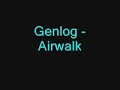 Genlog - Airwalk Genlog - Airwalk