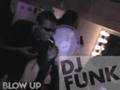 DJ Funk with DJ Stretch Armstrong live at Blow Up