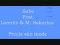 Sabo feat Lorentz & M.Sakarias - Precis Sån Mode (Remix)