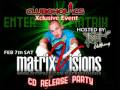 Cluboholics Exclusive Enter The Matrix CD Release Party