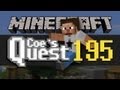 Coe's Quest - E195 - Investigation and Construction