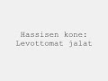 Hassisen kone: Levottomat jalat