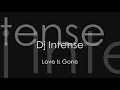 DJ Intense - Love is Gone