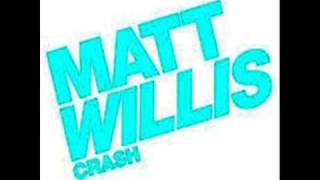 Download Matt Willis Crash Mp3 Download Matt Willis Crash Mp3