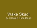 Wake Skadi - Hagalaz\ Wake Skadi - Hagalaz\