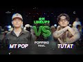 MT Pop vs Tutat – 2024 LINE UP SEASON 9 POPPING FINAL