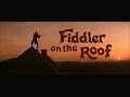 John Williams 映画「屋根の上のバイオリン弾き」 Fiddler on the Roof , Main Tittle 屋根の上のバイオリン弾き