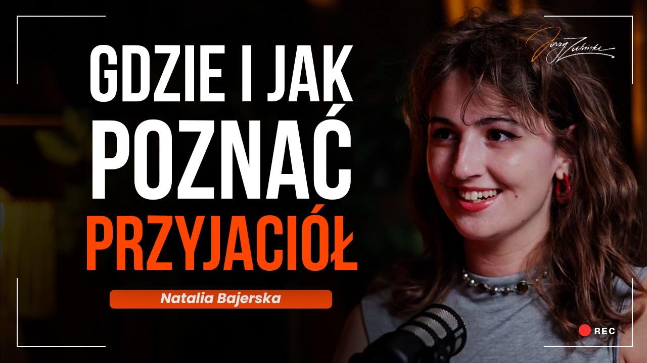 Jak znaleźć PRZYJACIÓŁ w dorosłym życiu? | Natalia Bajerska
