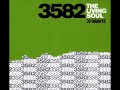3582 - The Living Soul 3582 - The Living Soul