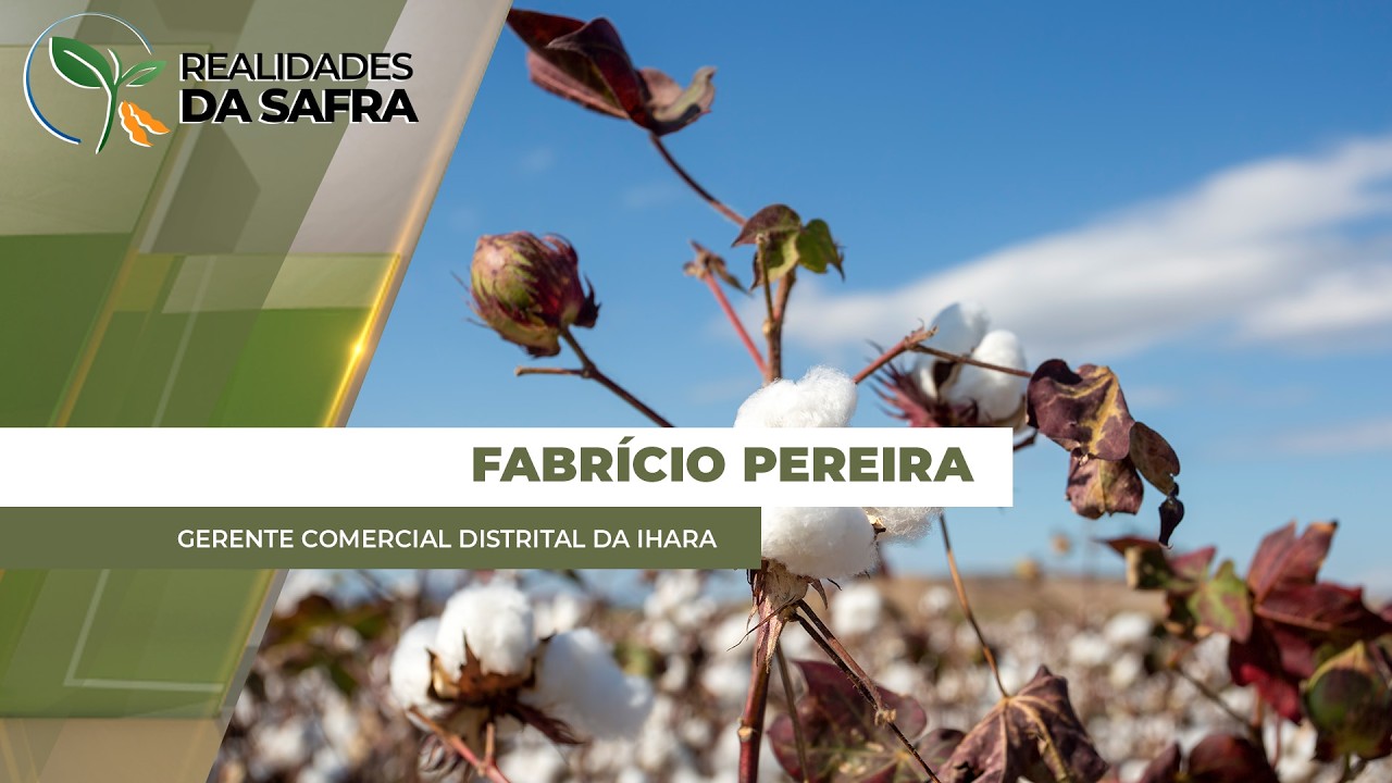 ENTREVISTA REALIDADES DA SAFRA COM -  Fabrício Pereira - Gerente Comercial Distrital da Ihara