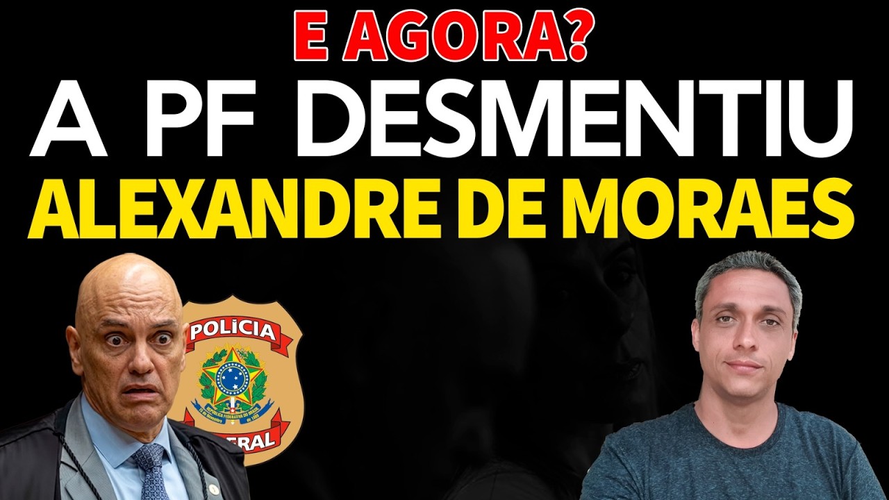 E AGORA? PF desmente Moraes sobre caso do Jornalista do Maranhão.