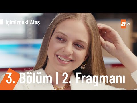 İçimizdeki Ateş 3. Bölüm 2. Fragmanı                                                                                                                                                                                                                      