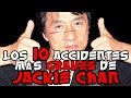 los 10 accidentes mas graves de jackie chan