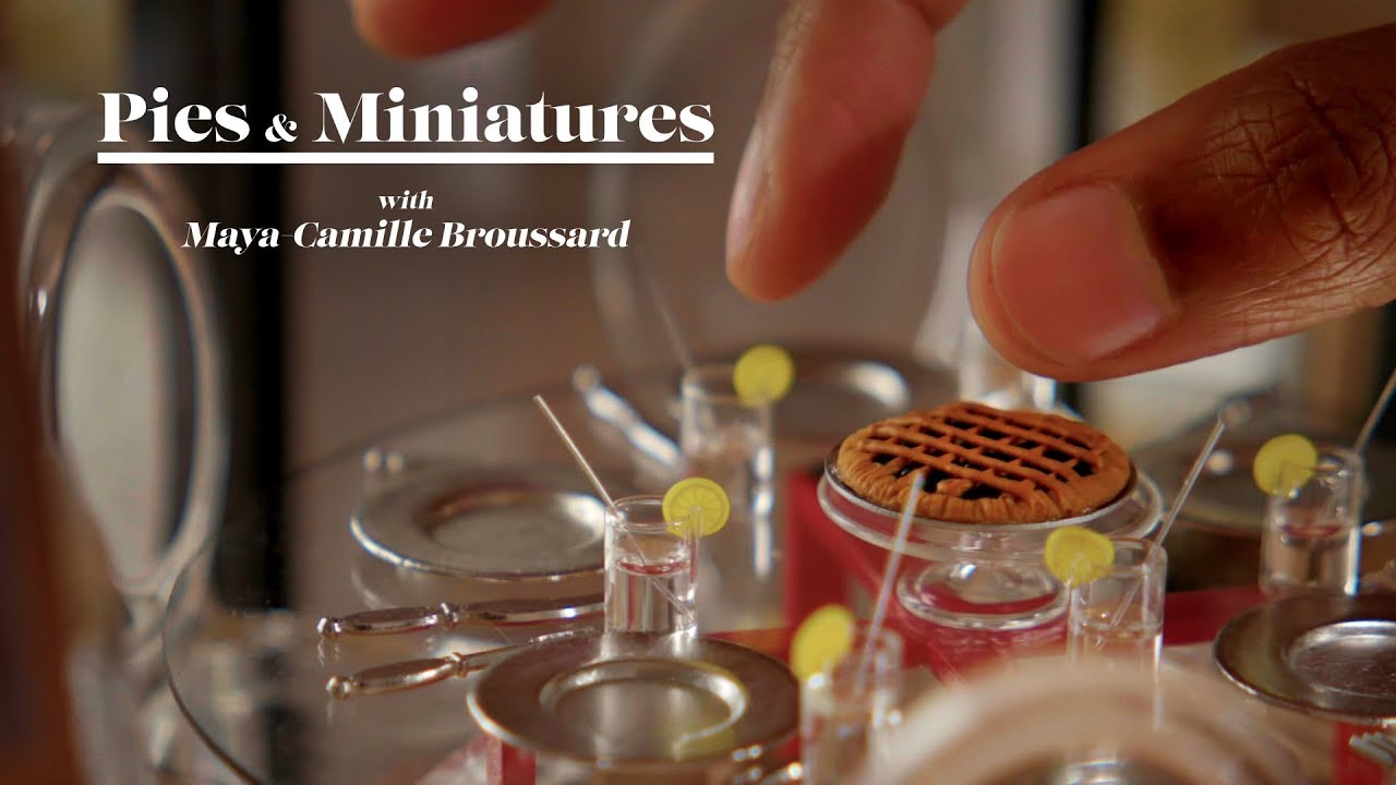 Made By Hand | Ep 1: Pies and Miniatures with Maya-Camille Broussard