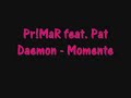 Pr!MaR feat Pat Daemon - Momente