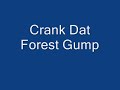 Crank Dat Forest Gump