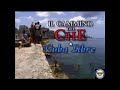 il cammino del che   cuba libre 1/6