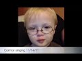Click here to watch this video Connor Singing Twinkle Twinkle Little Star