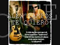Alex Campos - Cuidaré de Ti - Te Quiero