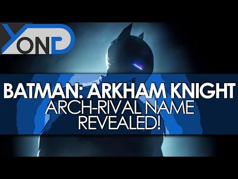 character - Batman: Arkham Knight - New Character/Arch-Rival Name Revealed! JOIN THE NASIAN - http://www.youtube.com/yongyea - http://www.youtube.com/yongplays Facebook ...