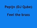 Pepijn (DJ Qube) - Feel the Brass