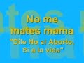 no me mates mama