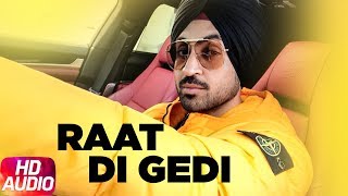 Diljit Dosanjh  Raat Di Gedi  Full Audio  Neeru Ba