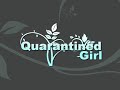 Quarantined Girl