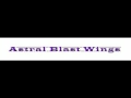 Astral Blast Wings   Razors Edge Wings demo