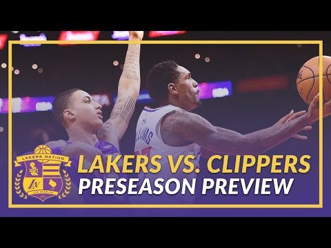 Video: Lakers Nation Preview: Lakers vs Clippers Game 4 of the Preseason
