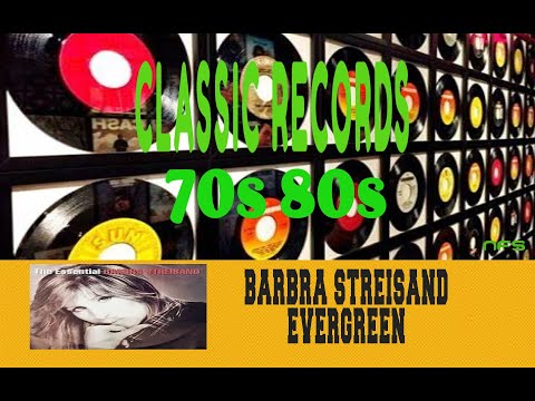 BARBRA STREISAND – EVERGREEN (LOVE THEME FROM “A STAR IS BORN”)
