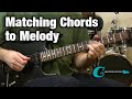 SONGWRITING: Matching Chords to Melody
