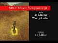 sro: vengeance  part1 
