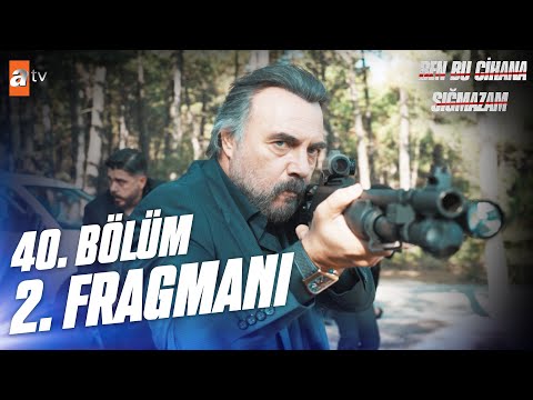 Ben Bu Cihana Sığmazam 40. Bölüm 2. Fragmanı                                                                                                                                                                                                              